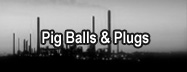 Pig Balls & Plugs